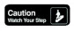 3x9 "Caution/Watch your Step" Sign 